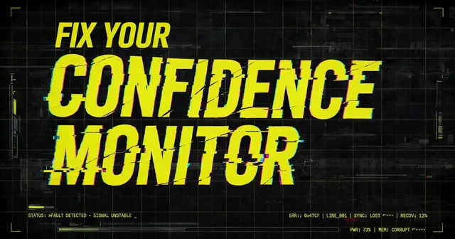 Title graphic reading "Fix Your Confidence Monitor"