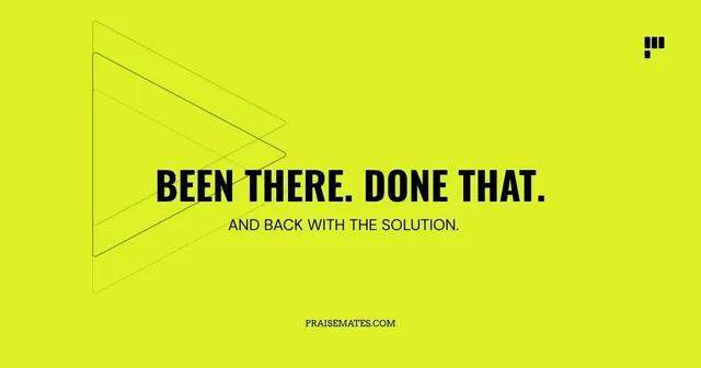 Been there. Done that. And back with the solution. — PraiseMates
